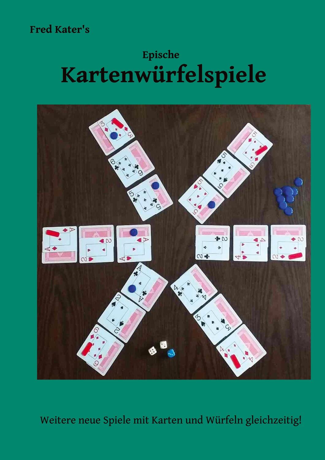 Cover: 9783347828162 | Epische Kartenwürfelspiele | Fred Kater | Taschenbuch | Paperback