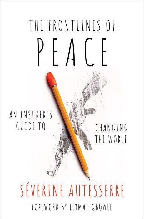 Cover: 9780197530351 | The Frontlines of Peace | An Insider's Guide to Changing the World