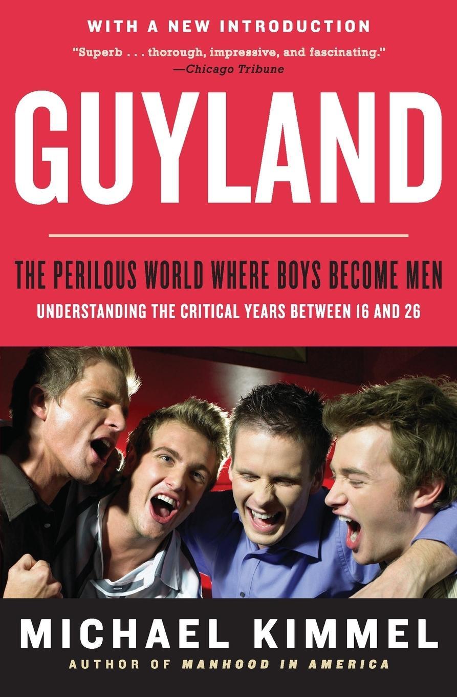 Cover: 9780062885739 | Guyland | The Perilous World Where Boys Become Men | Michael Kimmel