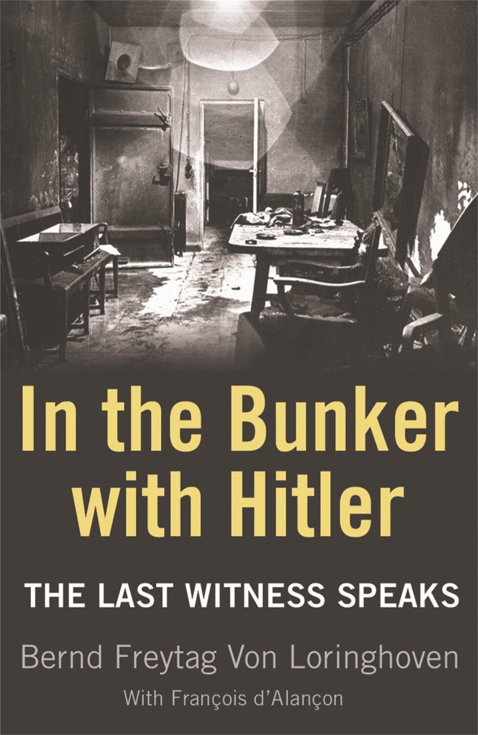 Cover: 9780753821541 | In the Bunker with Hitler | The Last Witness Speaks | Loringhoven