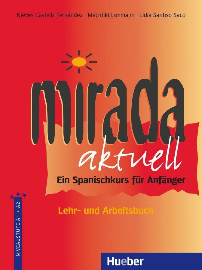 Cover: 9783190042180 | Mirada aktuell - Ein Spanischkurs für Anfänger / Lehr- und Arbeitsbuch