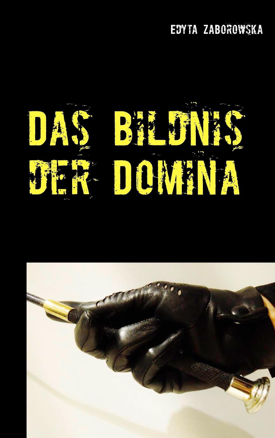 Cover: 9783743176263 | Das Bildnis der Domina | Edyta Zaborowska | Taschenbuch