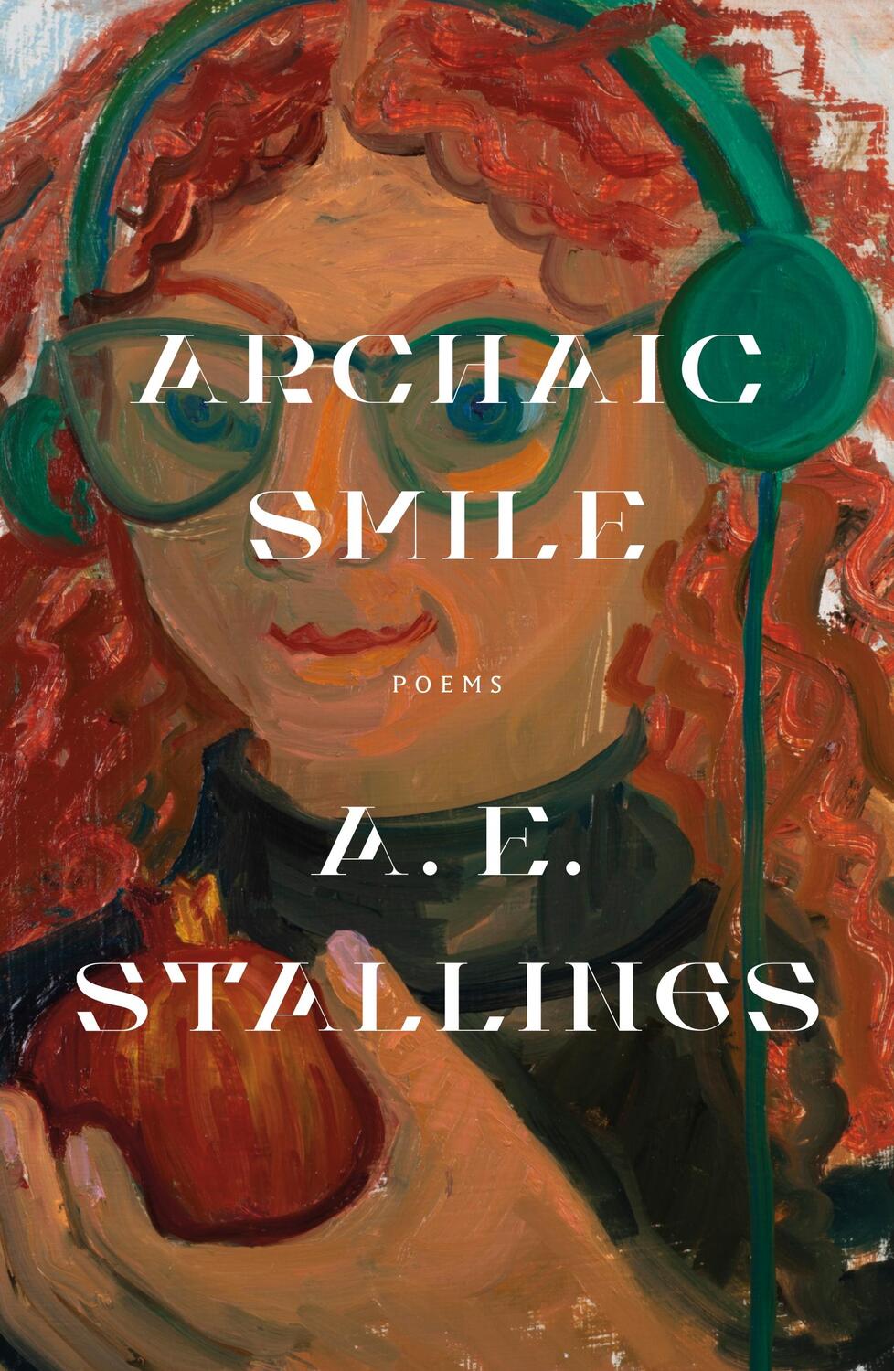 Cover: 9780374600723 | Archaic Smile: Poems | A. E. Stallings | Taschenbuch | Englisch | 2022