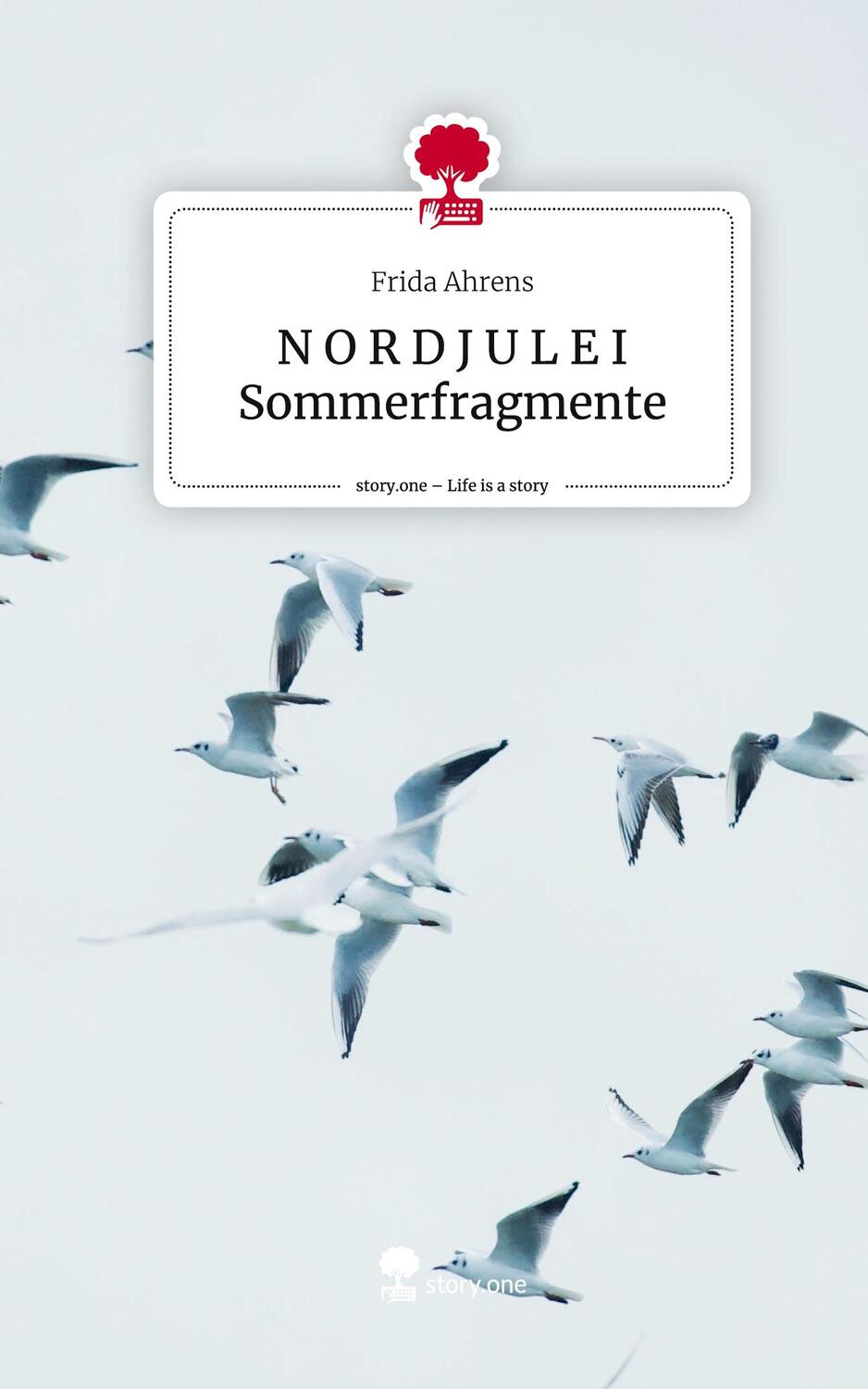 Cover: 9783711527981 | N O R D J U L E I Sommerfragmente. Life is a Story - story.one | Buch
