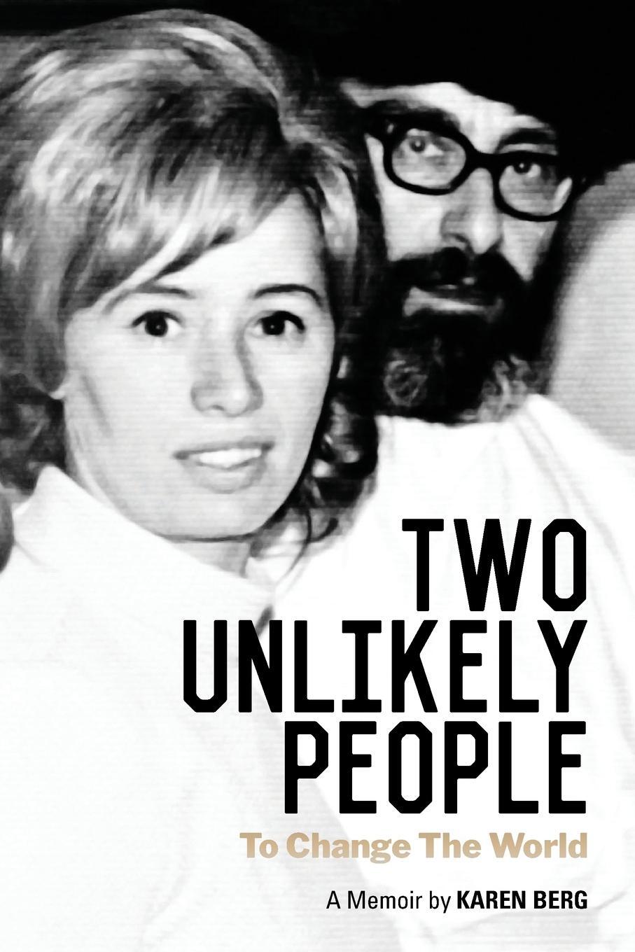 Cover: 9781571899934 | Two Unlikely People to Change the World | A Memoir by Karen Berg