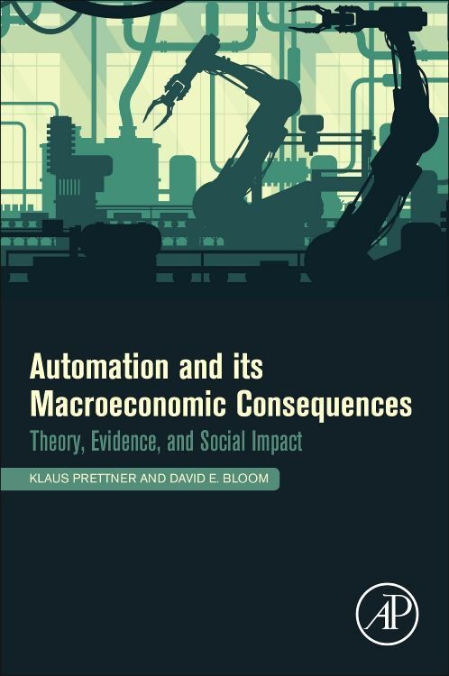 Cover: 9780128180280 | Automation and Its Macroeconomic Consequences | Klaus Prettner (u. a.)