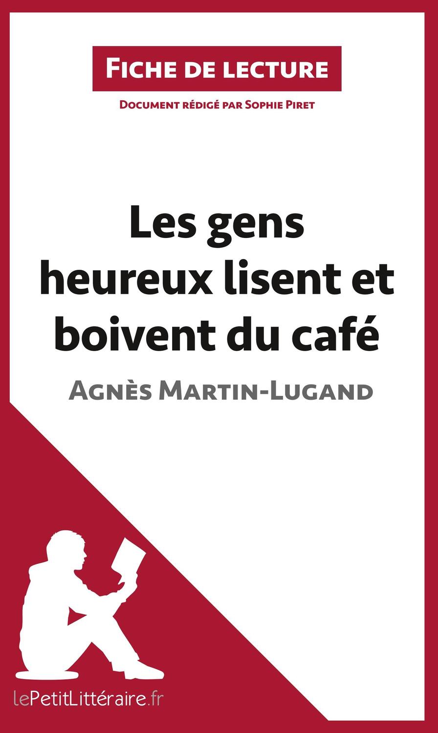 Cover: 9782806265791 | Les gens heureux lisent et boivent du café d'Agnès Martin-Lugand...
