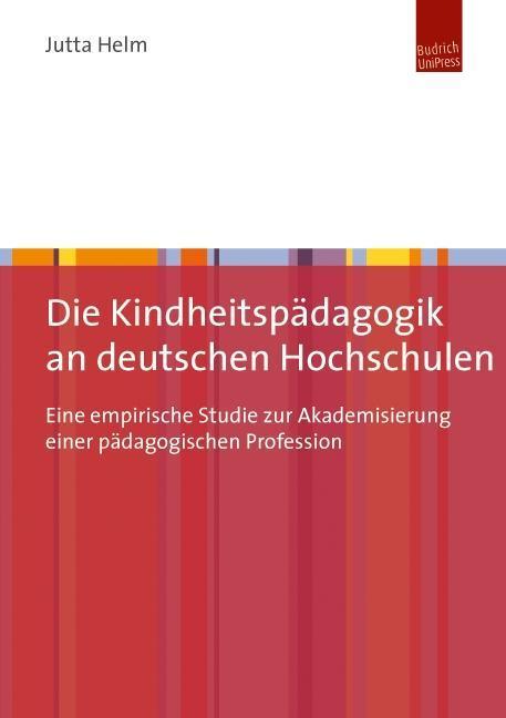 Cover: 9783863880378 | Die Kindheitspädagogik an deutschen Hochschulen | Jutta Helm | Buch