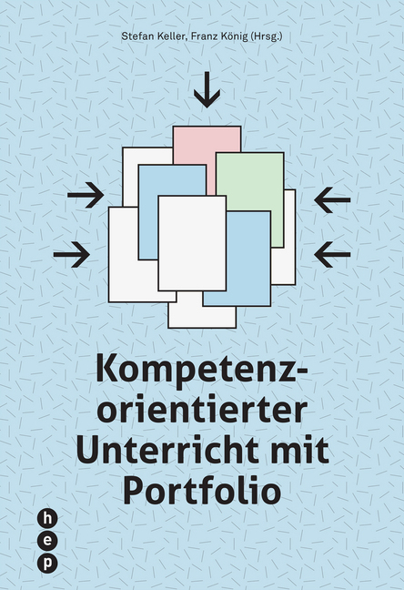 Cover: 9783035508413 | Kompetenzorientierter Unterricht mit Portfolio | Franz König (u. a.)