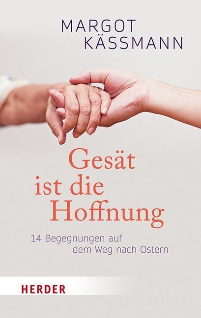 Cover: 9783451072222 | Gesät ist die Hoffnung | 14 Begegnungen auf dem Weg nach Ostern | Buch