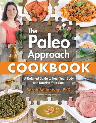 Cover: 9781628600087 | The Paleo Approach Cookbook | Sarah Ballantyne | Taschenbuch | 2014