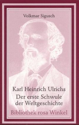 Cover: 9783861491057 | Karl Heinrich Ulrichs, Der erste Schwule der Weltgeschichte | Sigusch
