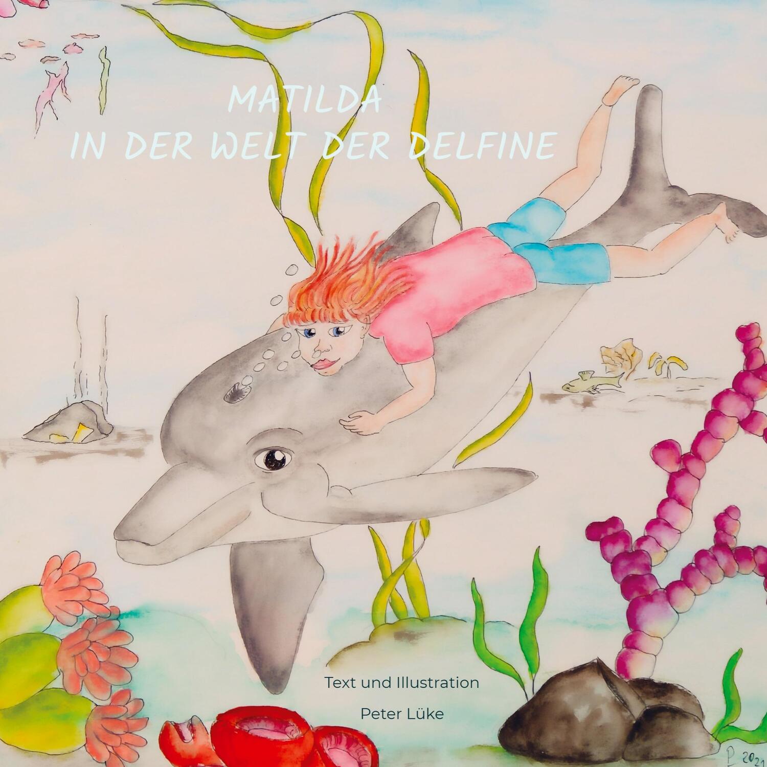 Cover: 9789403640570 | Matilda in der Welt der Delfine | Peter Lüke | Buch | 104 S. | Deutsch