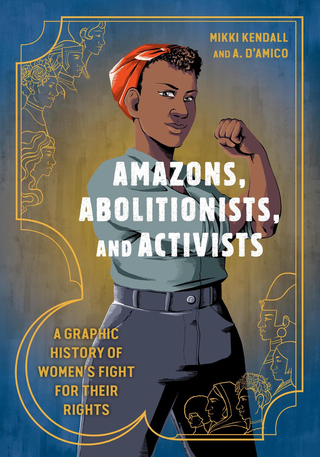 Cover: 9780399581793 | Amazons, Abolitionists, and Activists | Mikki Kendall (u. a.) | Buch