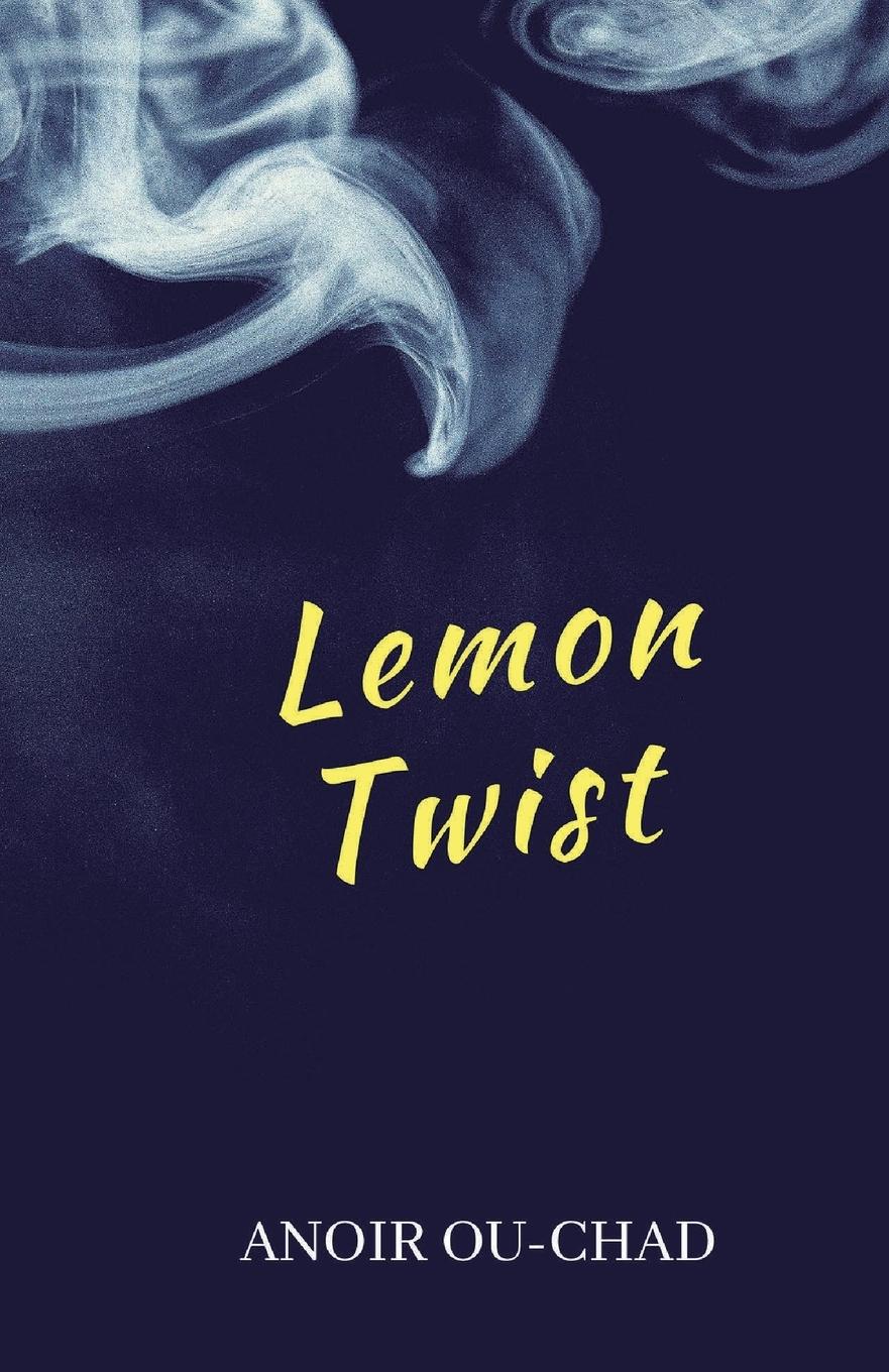 Cover: 9781916211902 | Lemon Twist | Tbd | Taschenbuch | Englisch | 2019 | Anoir Ou-chad