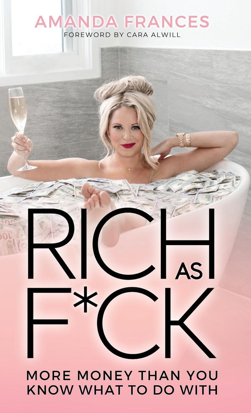 Cover: 9781735375151 | Rich As F*ck | More Money Than You Know What to Do With | Frances