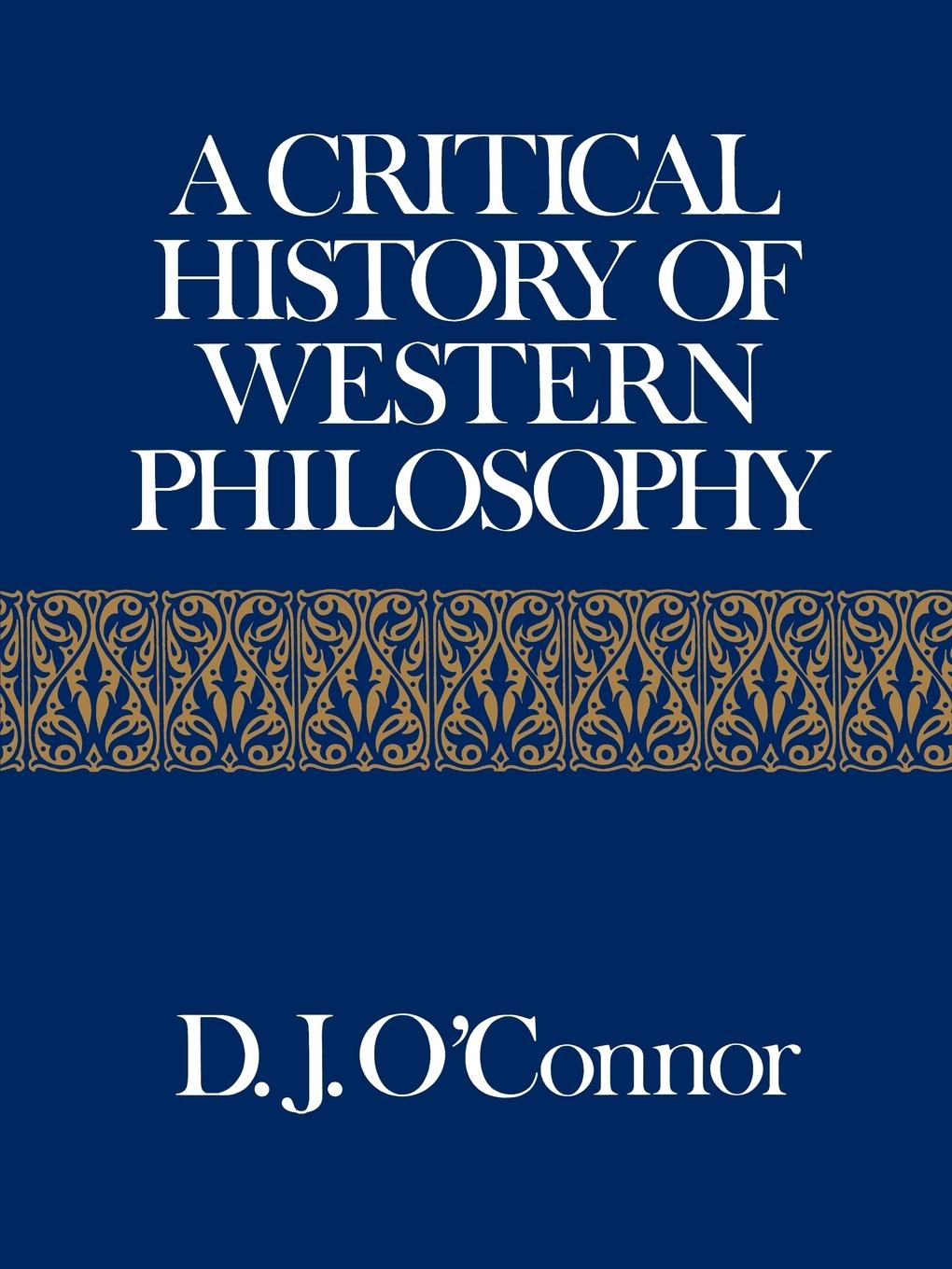 Cover: 9780029238400 | A Critical History of Western Philosophy | Daniel John O'Connor | Buch