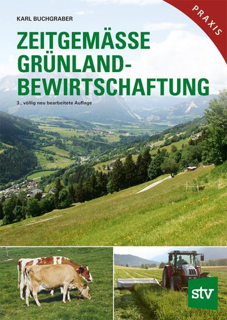 Cover: 9783702017682 | Zeitgemäße Grünlandbewirtschaftung | Karl Buchgraber | Taschenbuch