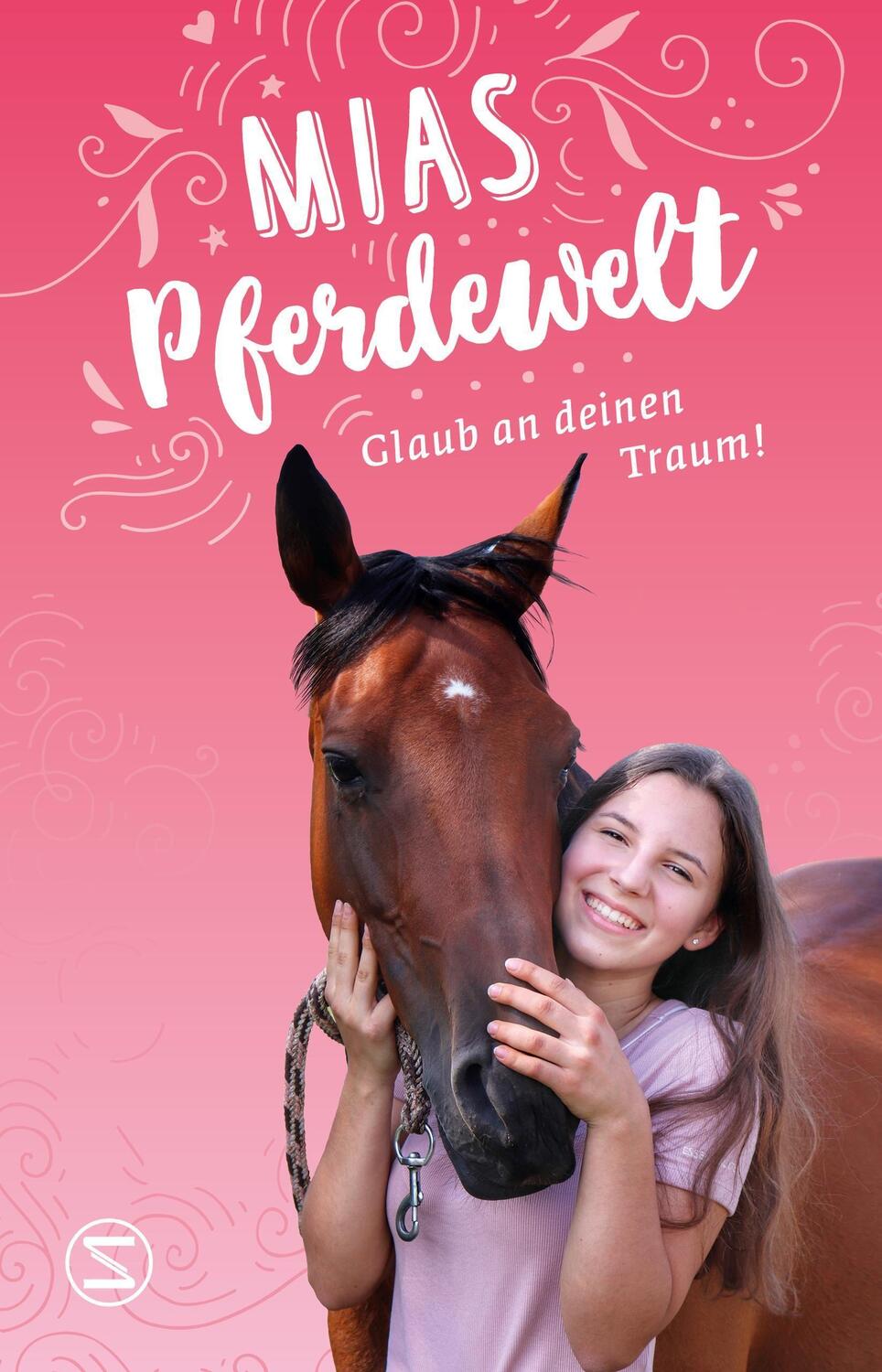 Cover: 9783505150012 | Mias Pferdewelt - Glaub an deinen Traum! | Mia Bender | Taschenbuch