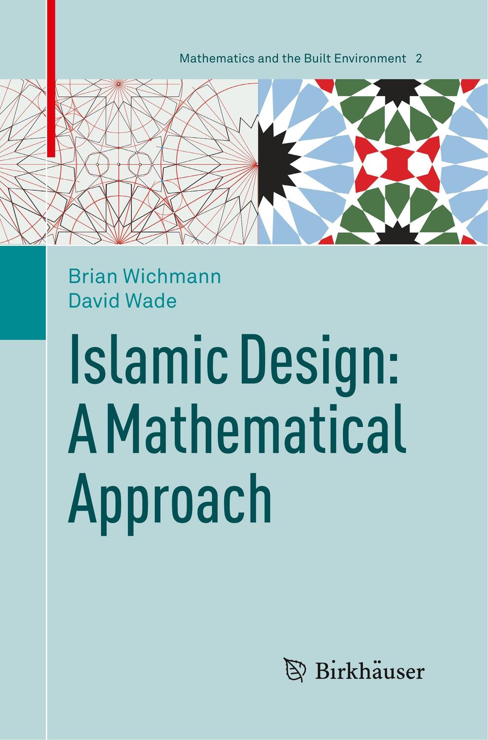 Cover: 9783030099237 | Islamic Design: A Mathematical Approach | David Wade (u. a.) | Buch
