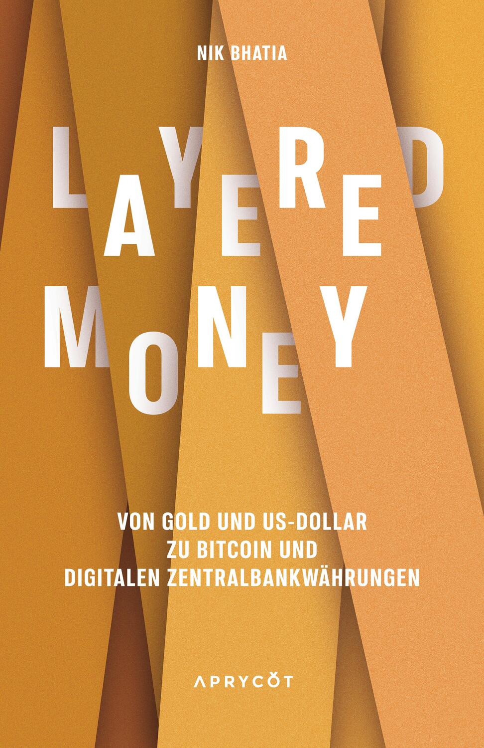 Cover: 9783949098093 | Layered Money | Nik Bhatia | Taschenbuch | Deutsch | 2022