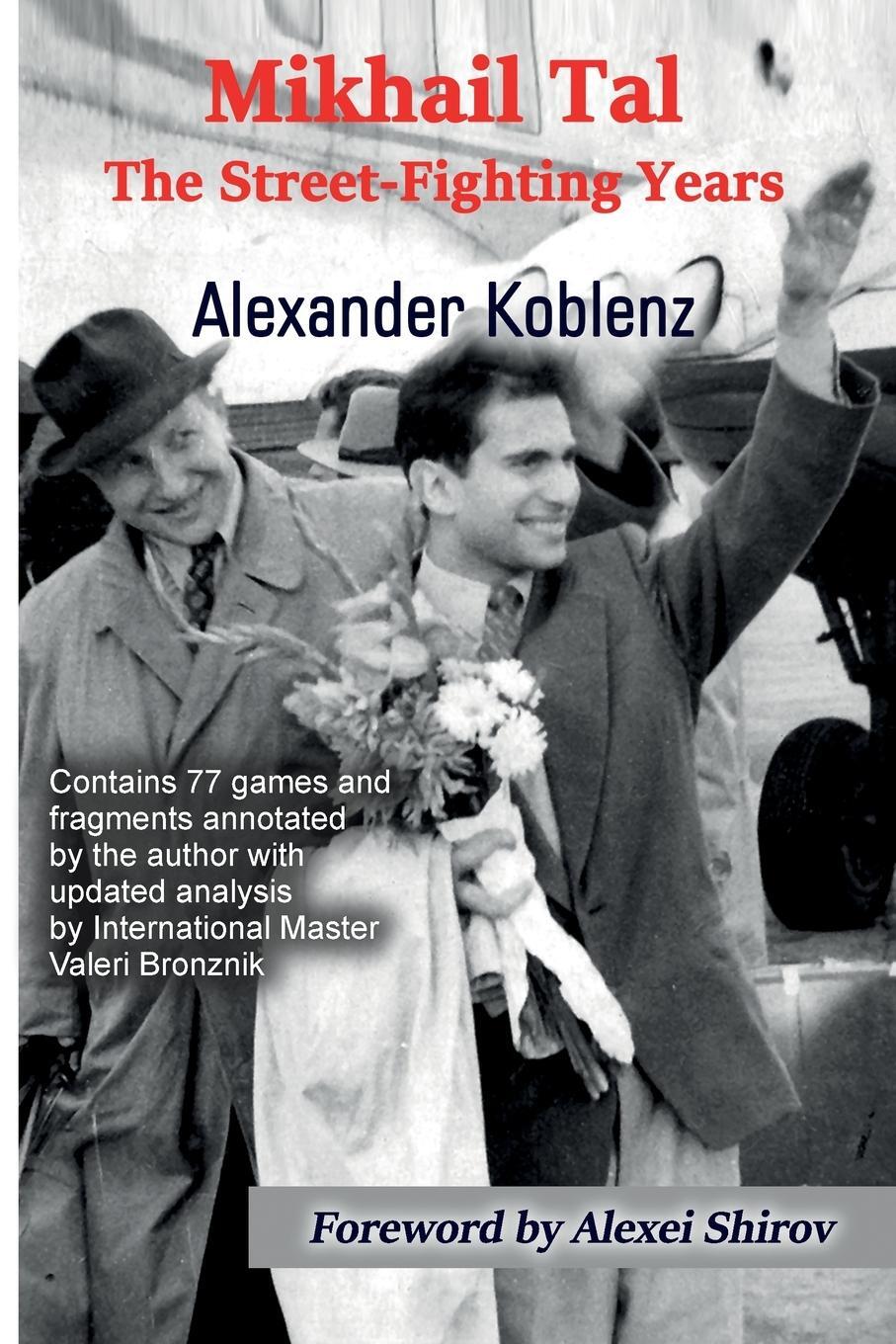 Cover: 9785604177051 | Mikhail Tal | The Street-Fighting Years | Alexander Koblenz | Buch