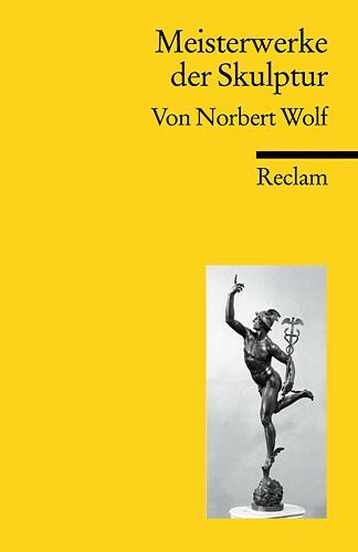 Cover: 9783150183519 | Meisterwerke der Skulptur | Norbert Wolf | Taschenbuch | Deutsch