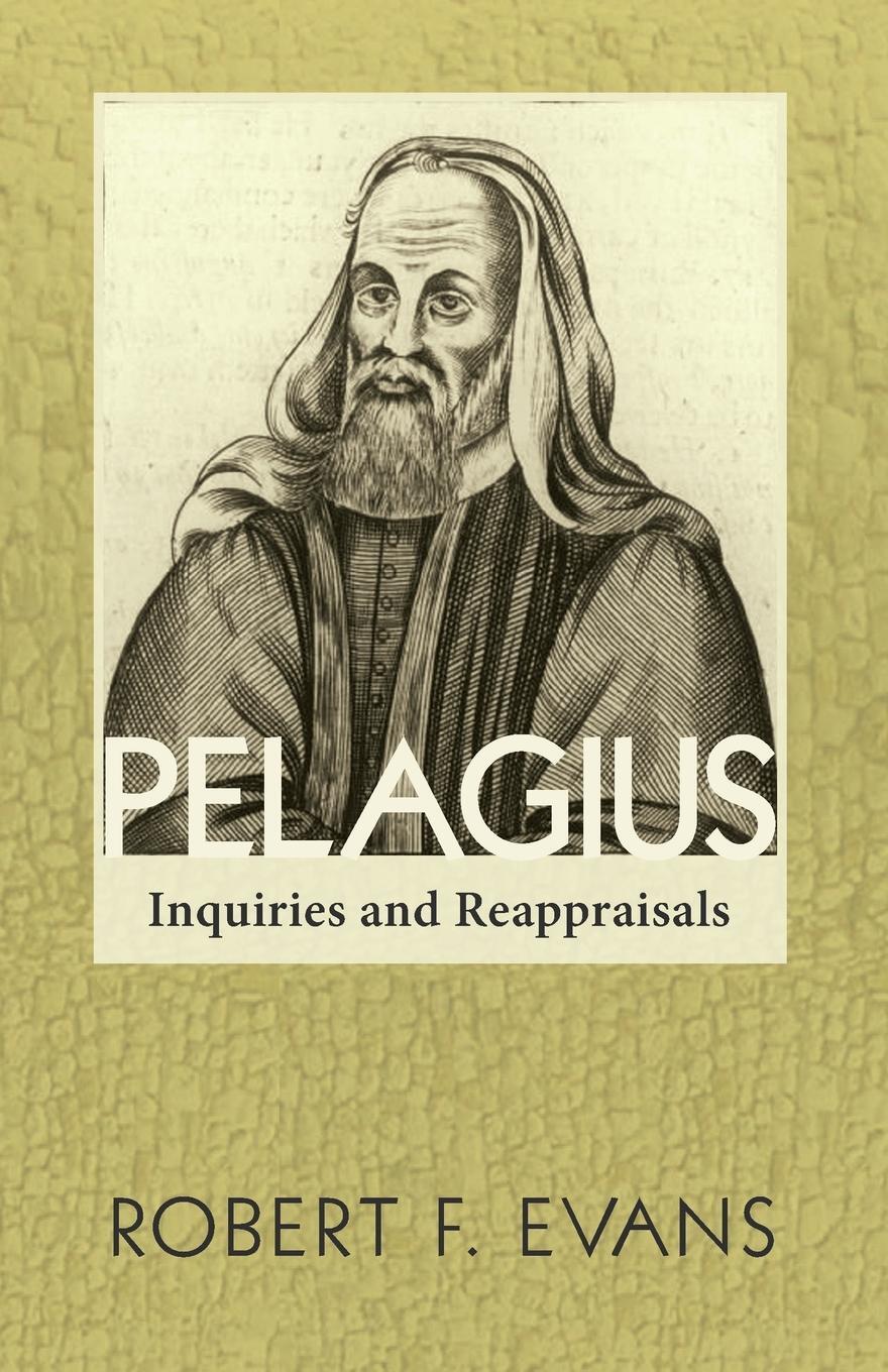 Cover: 9781608994977 | Pelagius | Robert F. Evans | Taschenbuch | Paperback | Englisch | 2010