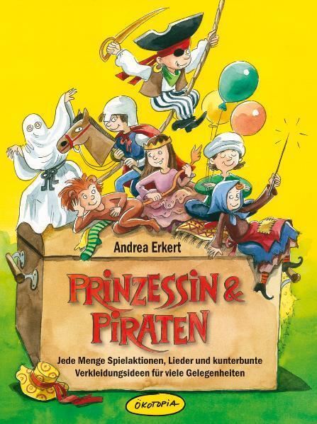 Cover: 9783867021470 | Prinzessin &amp; Piraten (Buch) | Andrea Erkert | Taschenbuch | 128 S.