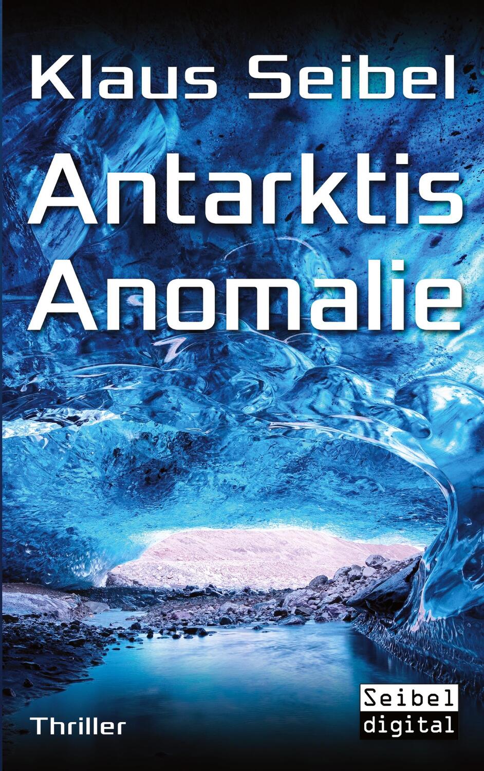 Cover: 9783752888850 | Antarktis Anomalie | Klaus Seibel | Taschenbuch | Paperback | Deutsch