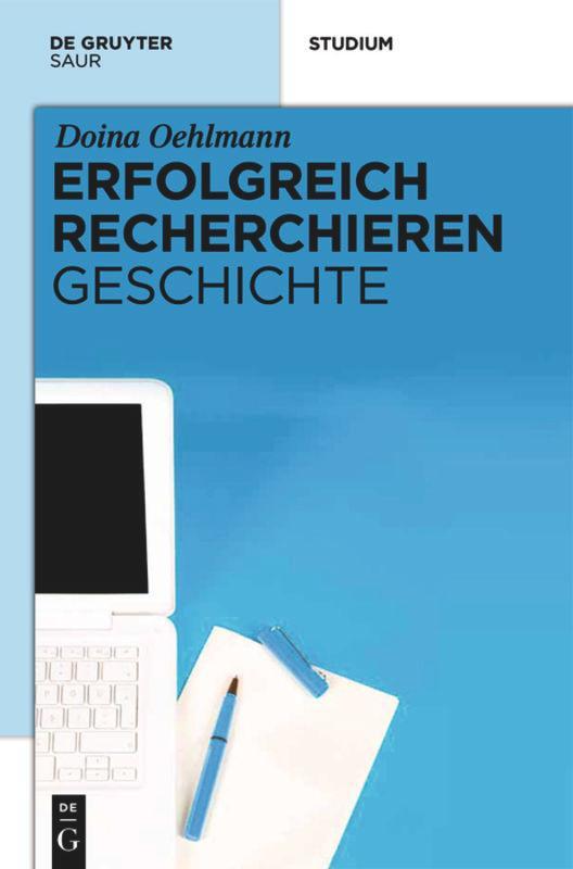 Cover: 9783110271126 | Erfolgreich recherchieren - Geschichte | Doina Oehlmann | Buch | ISSN
