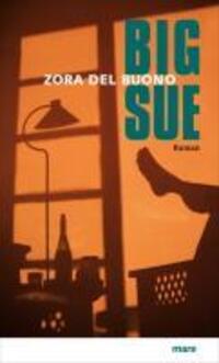 Cover: 9783866481350 | Big Sue | Roman | Zora del Buono | Buch | 192 S. | Deutsch | 2010