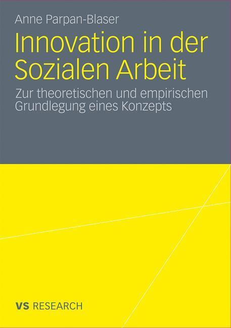 Cover: 9783531181714 | Innovation in der Sozialen Arbeit | Anne Parpan-Blaser | Taschenbuch