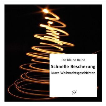 Cover: 9783937310626 | Schnelle Bescherung - kurze Weihnachtsgeschichten | Götz Gußmann