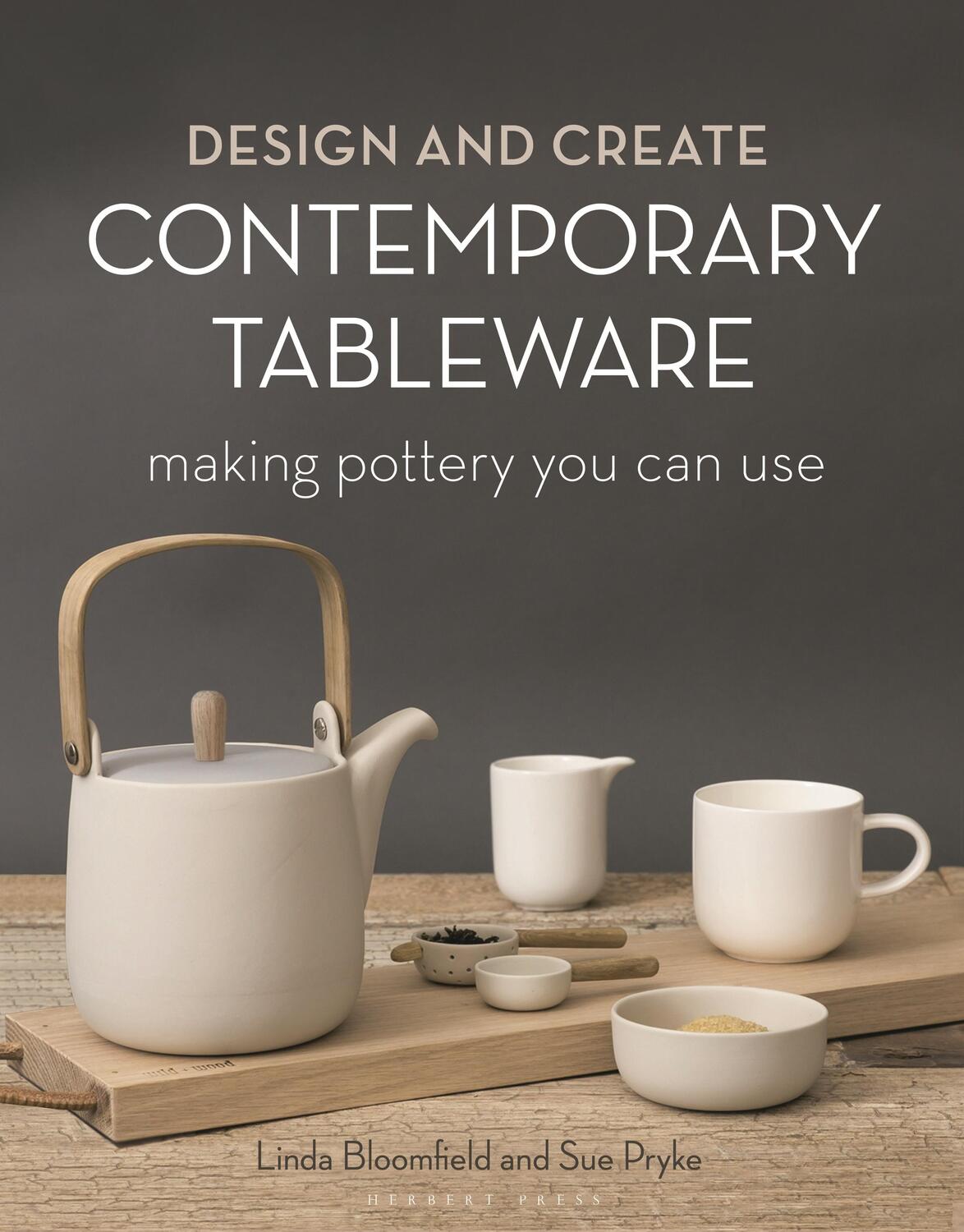 Cover: 9781789940725 | Design and Create Contemporary Tableware | Making Pottery You Can Use