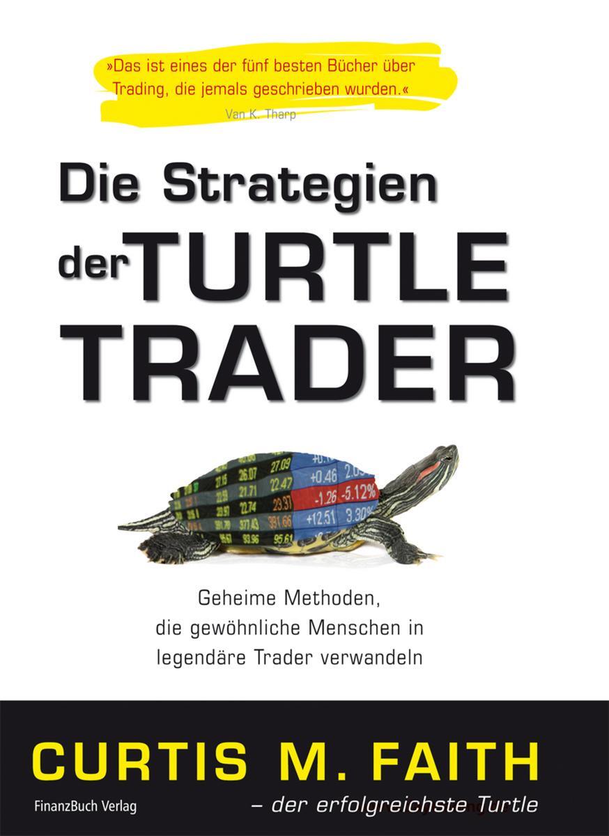 Cover: 9783898795968 | Die Strategien der Turtle Trader | Curtis M. Faith | Taschenbuch