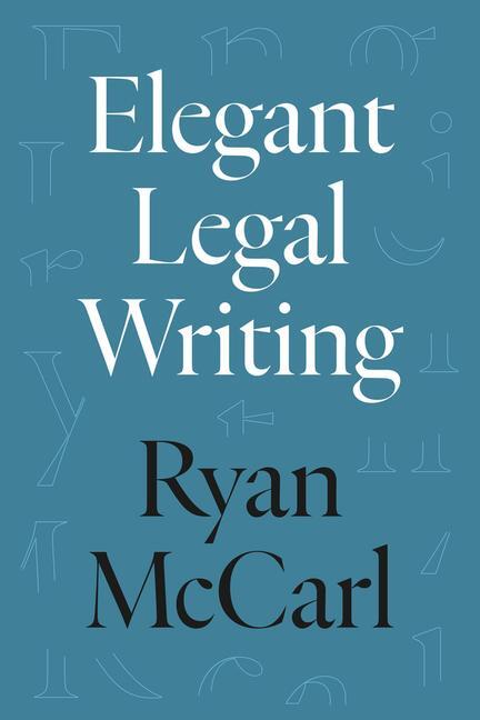 Cover: 9780520395794 | Elegant Legal Writing | Ryan McCarl | Taschenbuch | Englisch | 2024