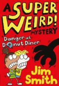 Cover: 9781405295451 | Danger at Donut Diner | Jim Smith | Taschenbuch | Super Weird! Mystery