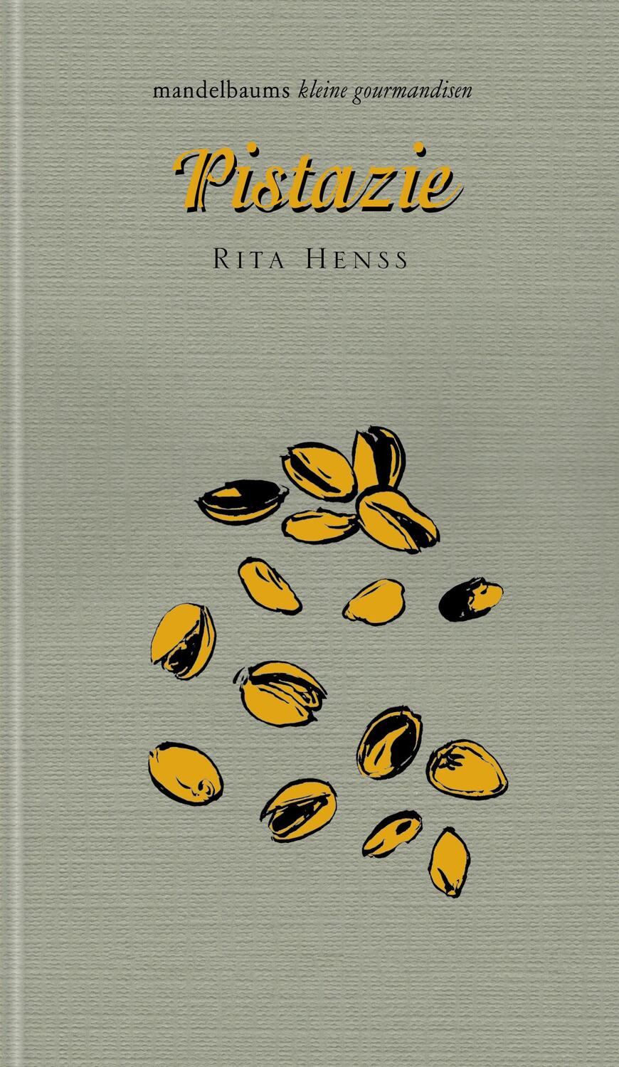 Cover: 9783854769385 | Pistazie | kleine gourmandise Nr. 42 | Rita Henss | Buch | Deutsch