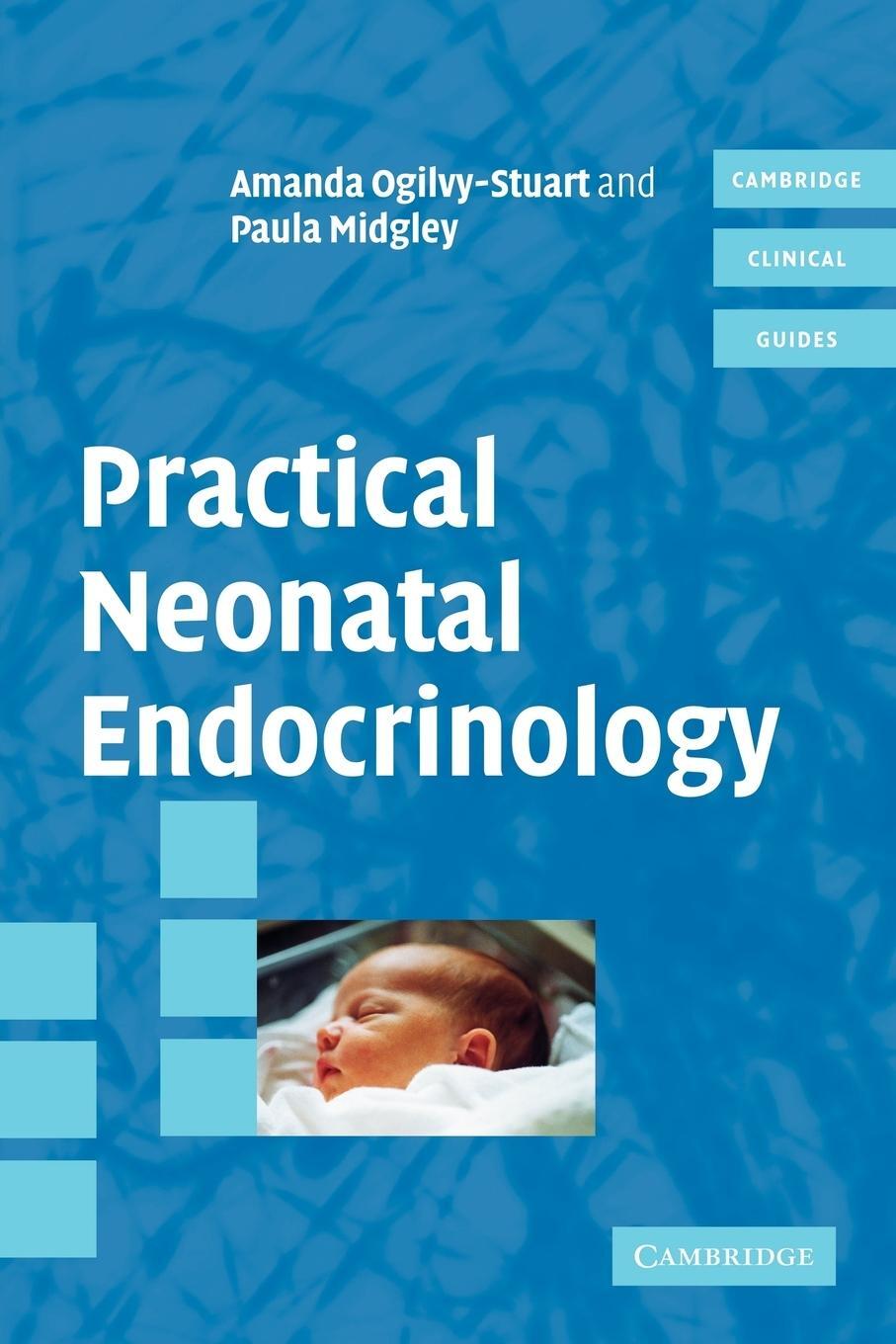 Cover: 9780521838498 | Practical Neonatal Endocrinology | Amanda Ogilvy-Stuart (u. a.) | Buch