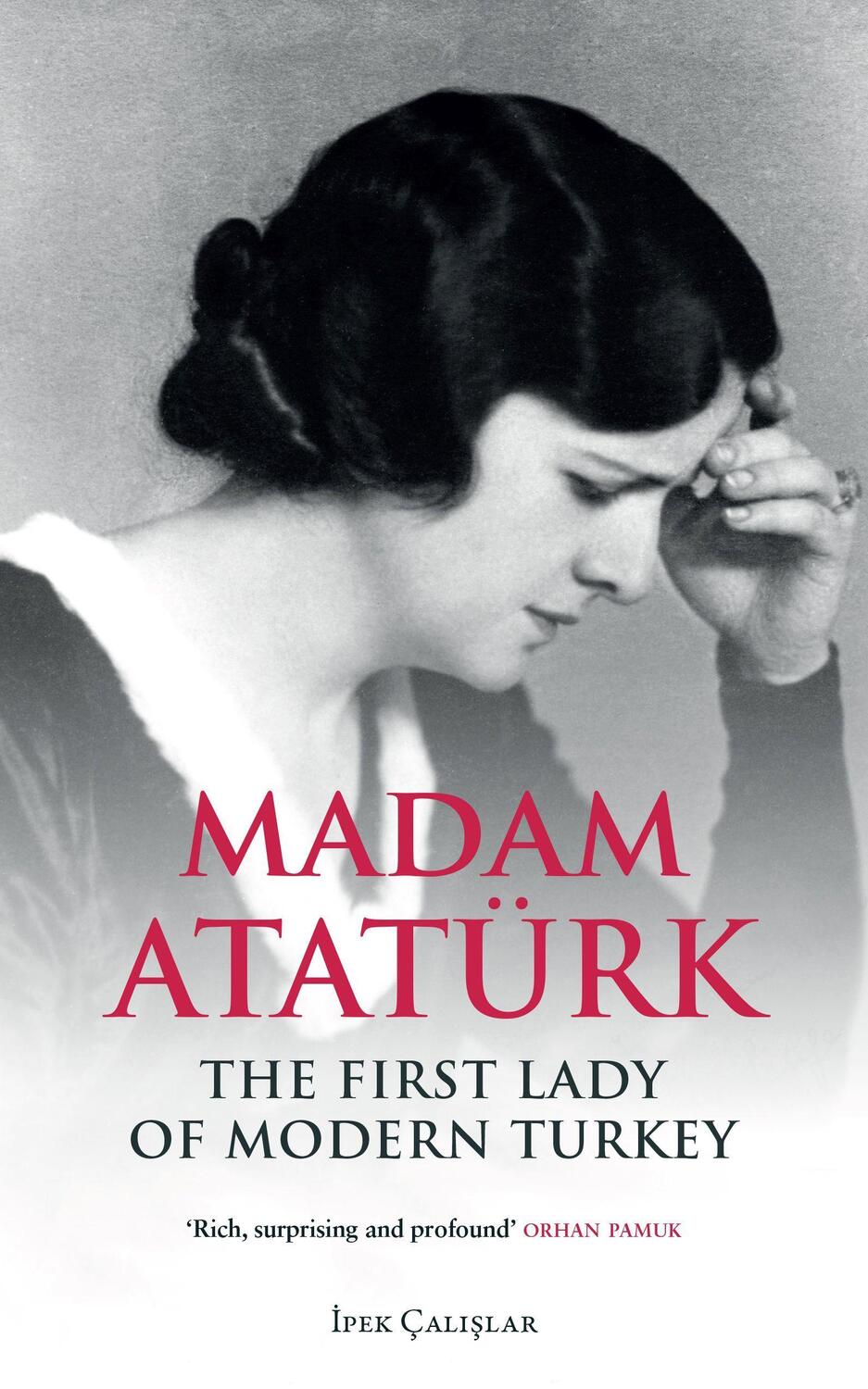 Cover: 9780863563355 | Madam Ataturk | The First Lady of Modern Turkey | Ipek Calislar | Buch