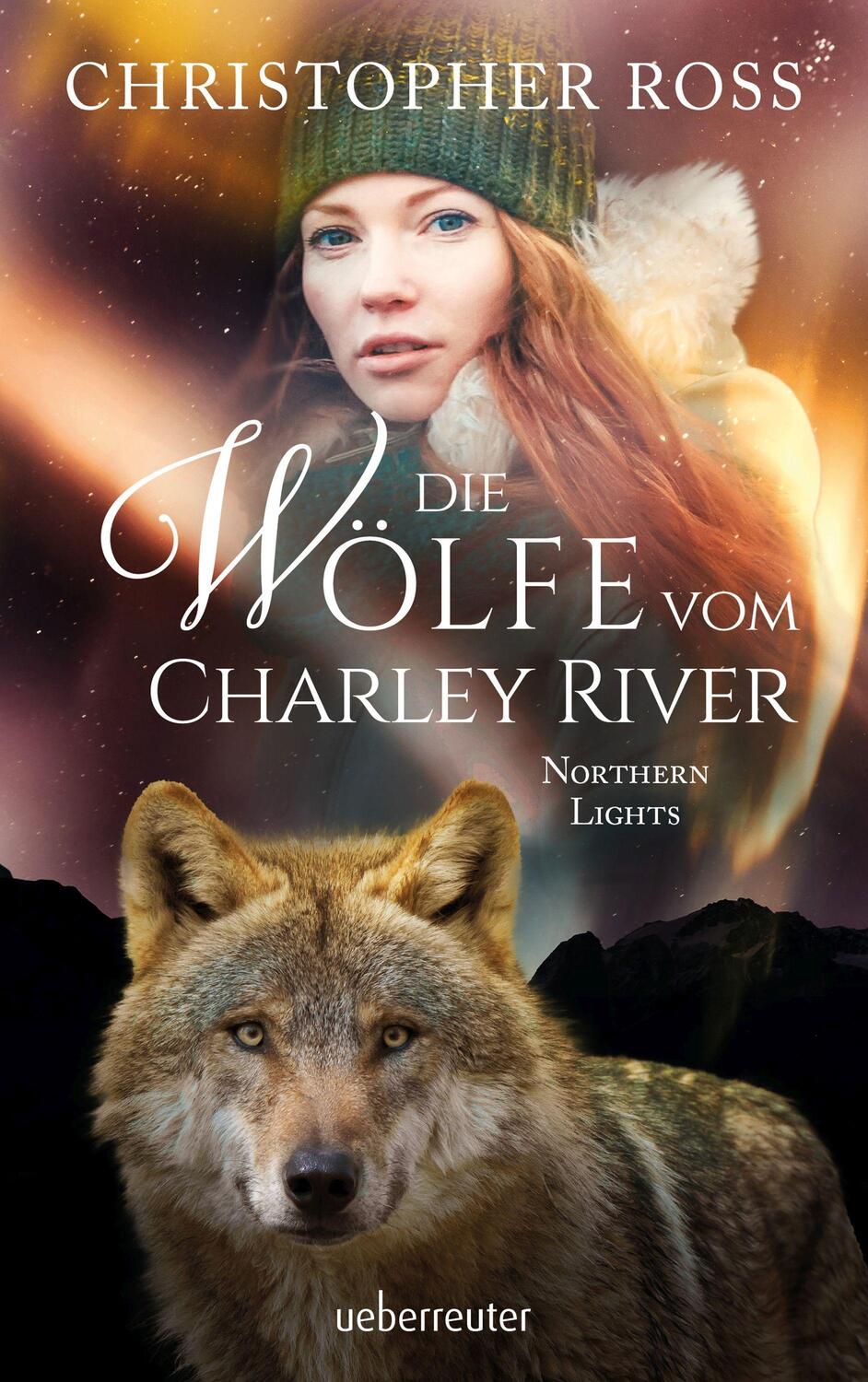 Cover: 9783764171261 | Northern Lights - Die Wölfe vom Charley River (Northern Lights, Bd. 4)