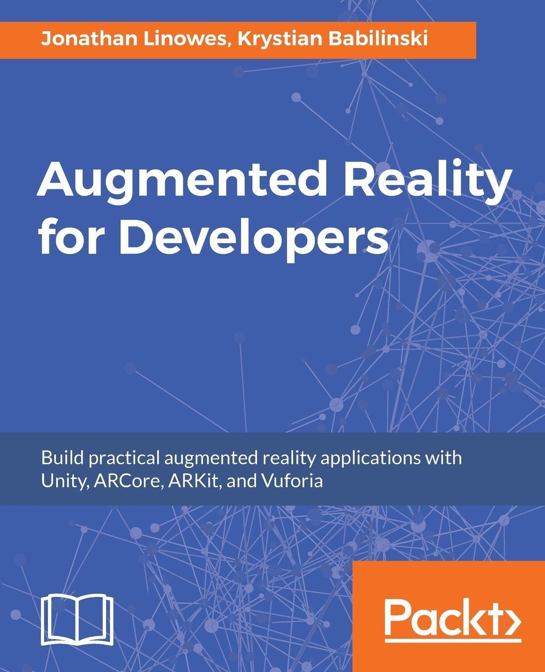 Cover: 9781787286436 | Augmented Reality for Developers | Jonathan Linowes (u. a.) | Buch