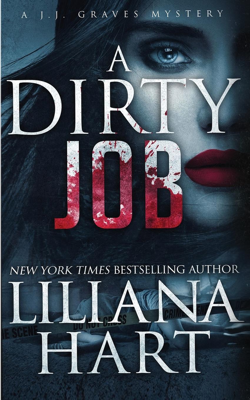 Cover: 9781940499697 | A Dirty Job | A J.J. Graves Mystery | Liliana Hart | Taschenbuch