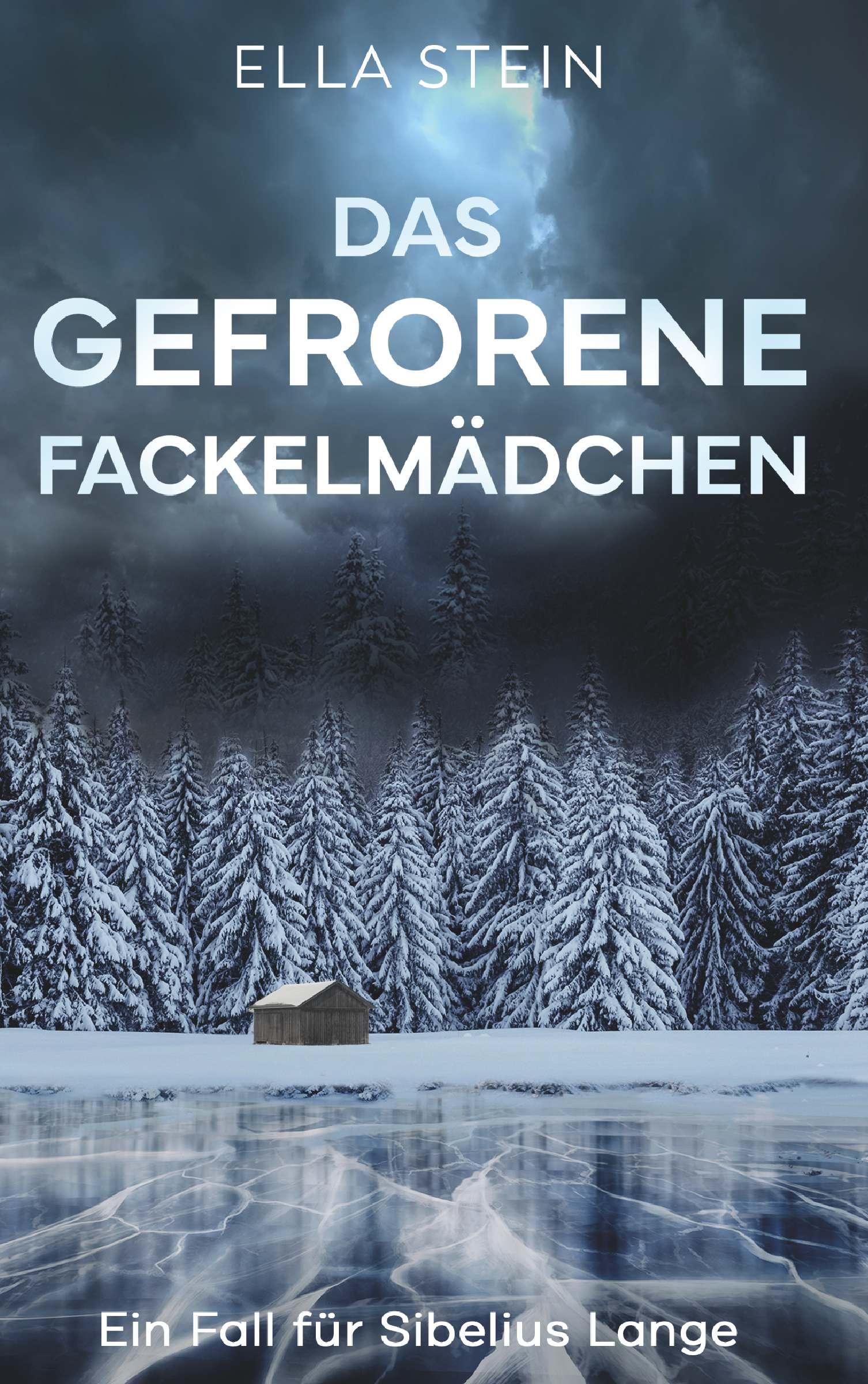 Cover: 9783991810360 | Das gefrorene Fackelmädchen | Ein Fall für Sibelius Lange | Ella Stein