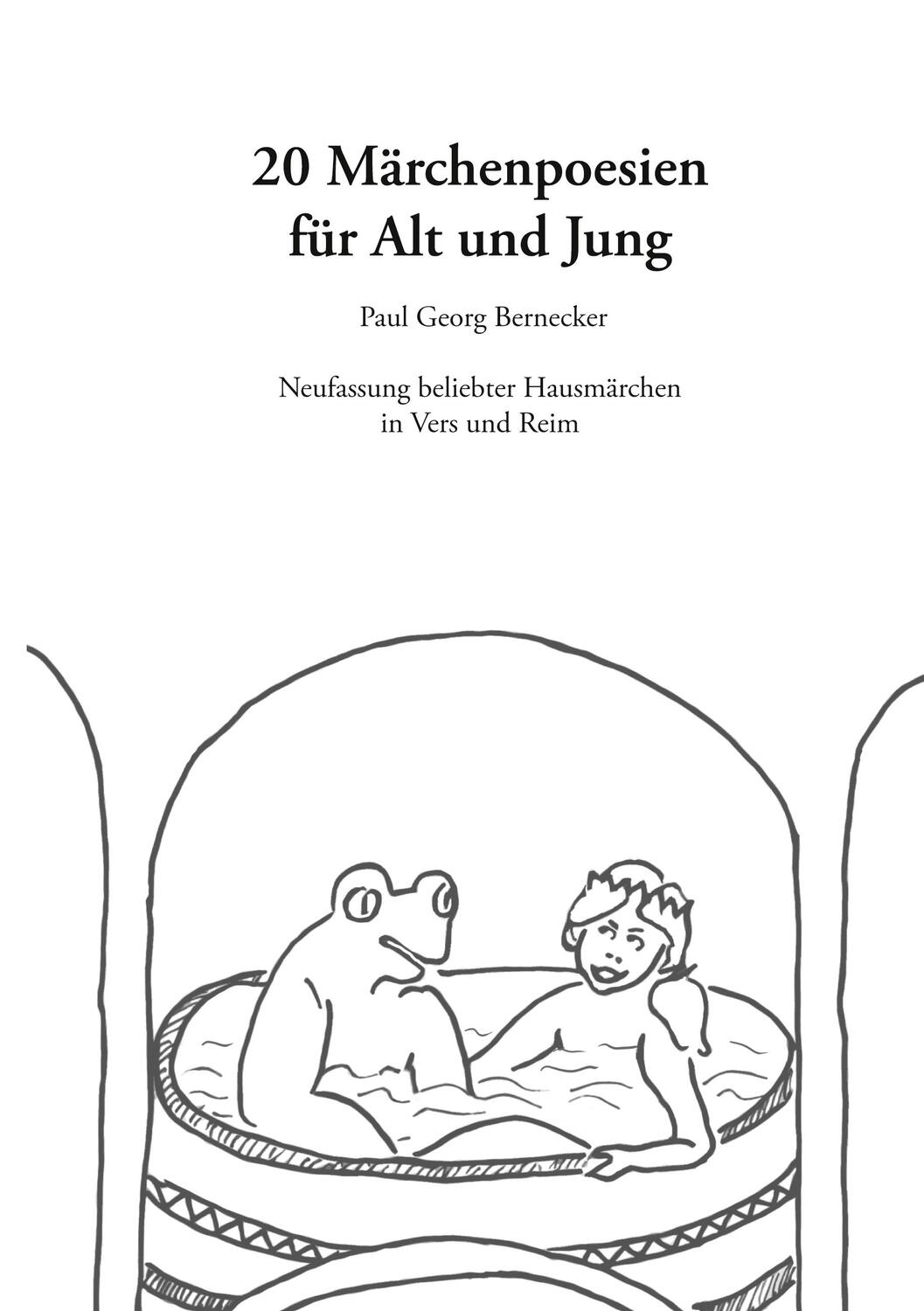 Cover: 9783758370779 | 20 Märchenpoesien für Alt und Jung | Paul Georg Bernecker | Buch