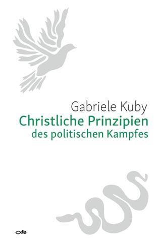 Cover: 9783863571825 | Christliche Prinzipien des politischen Kampfes | Gabriele Kuby | Buch