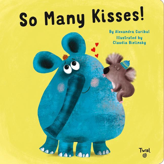 Cover: 9791036348822 | So Many Kisses! | Alexandra Garibal | Buch | Papp-Bilderbuch | 2022