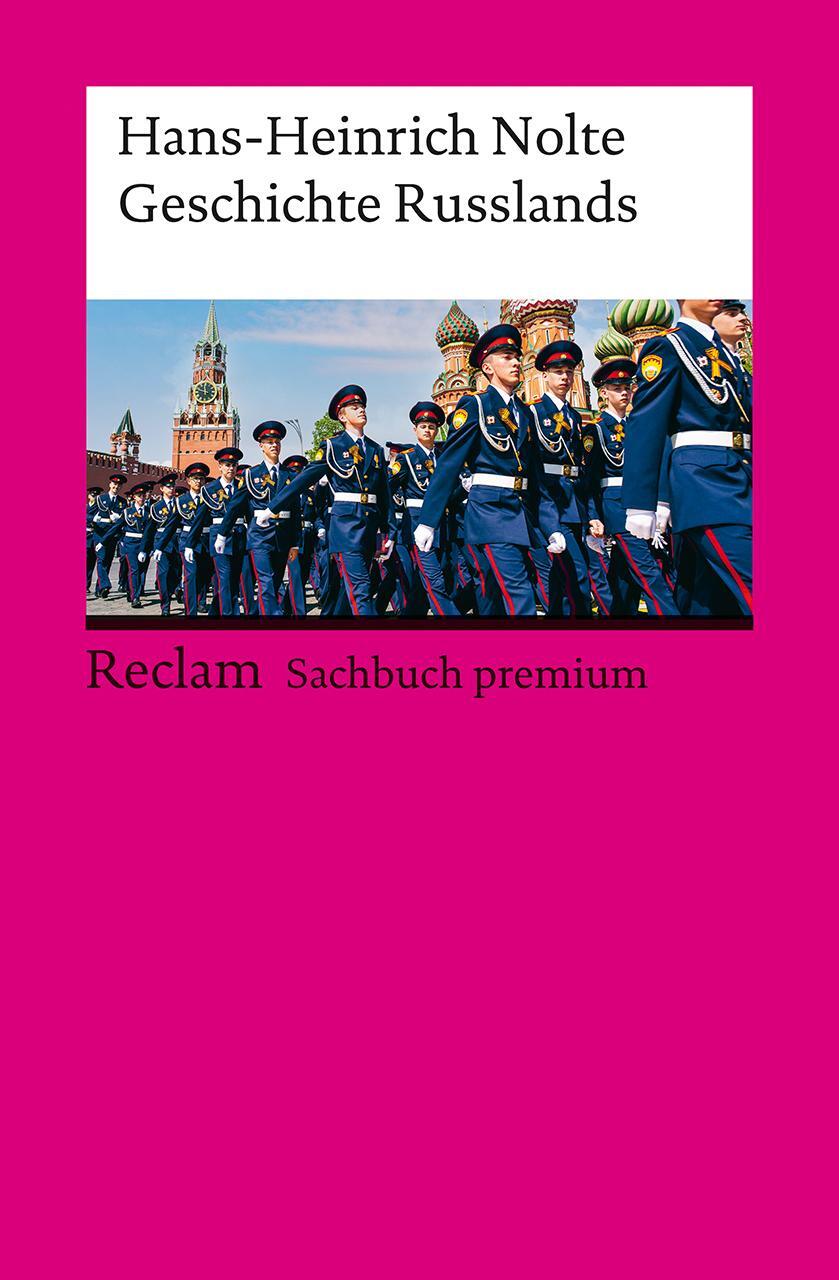 Cover: 9783150144428 | Geschichte Russlands | Reclam Sachbuch premium | Hans-Heinrich Nolte