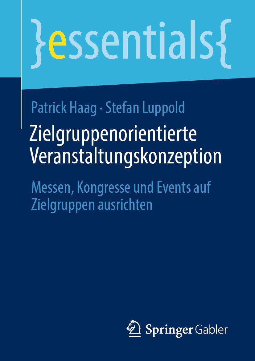 Cover: 9783658318871 | Zielgruppenorientierte Veranstaltungskonzeption | Patrick Haag (u. a.)